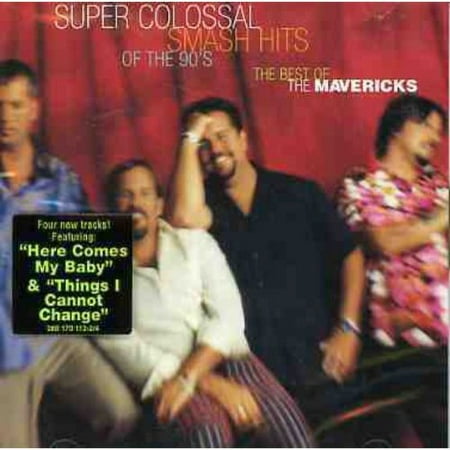 Super Colossal Smash Hits Of The 90s: Best Of The Mavericks
