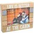 thumbnail image 1 of Pavilion Gift Company Life Is Better At The Cabin Marco De Fotos Independiente De Mdf Horizontal De 9" X 7,25" Soporte Para Fotos De 5" X 7" Marrón, Blanco Y Azul, 1 of 5