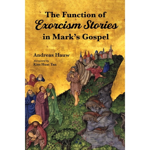 The Function of Exorcism Stories in Mark's Gospel, (Hardcover)
