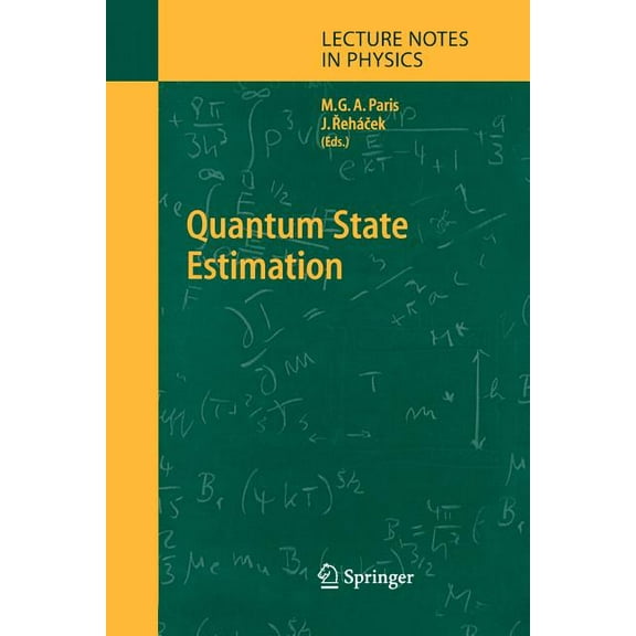 Lecture Notes in Physics Quantum State Estimation, Book 649, (Paperback)
