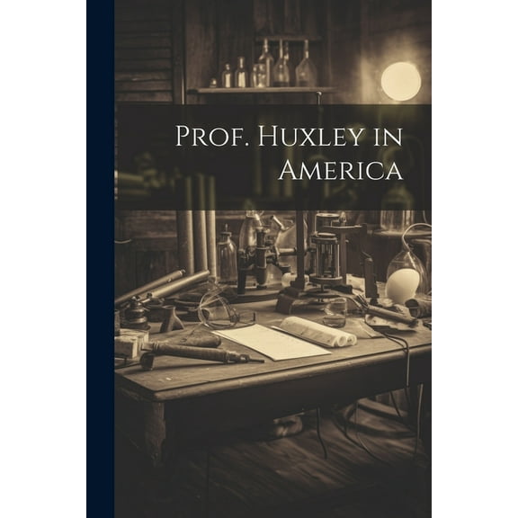 Prof. Huxley in America (Paperback)