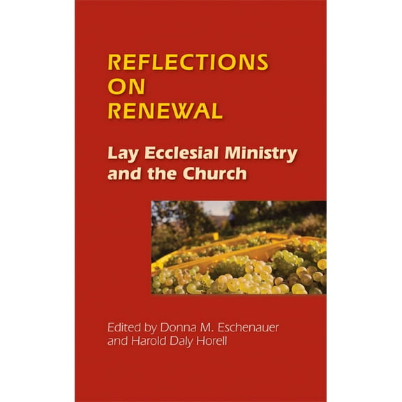 Reflections on Renewal : Lay Ecclesial Minitry and the Church (Paperback)