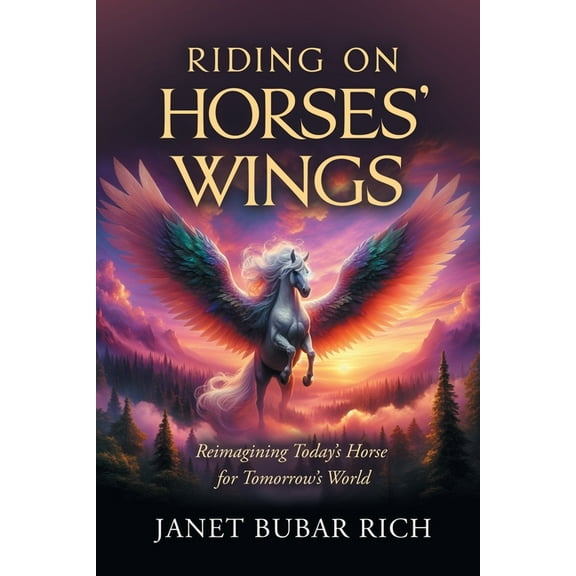 Riding on Horses' Wings: Reimagining Today's Horse for Tomorrow's World, (Paperback)