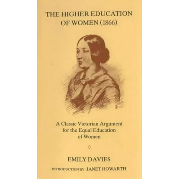 The Higher Education of Women, 1866, (Hardcover)
