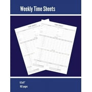 AMY NEWTON Weekly Time Sheets: Time Sheet Log, Work Week Hours Record, Information Book, 2 Weeks Per Page, Employment Timesheet Diary, Journal, Notebook, (Paperback)