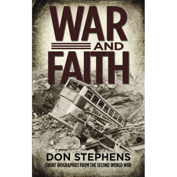 Pre-Owned War and Faith: Short Biographies from the Second World War (Paperback) 1783971509 9781783971503