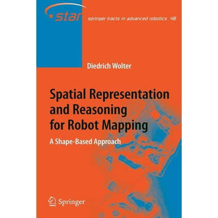 ISBN 9783642088575 product image for Springer Tracts in Advanced Robotics: Spatial Representation and Reasoning for R | upcitemdb.com