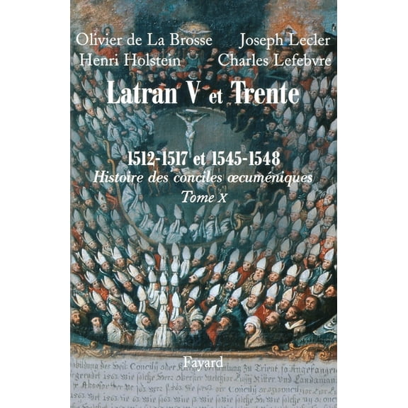 Histoire des conciles oecumÃ©niques, tome 10, (Paperback)