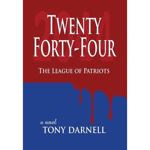 Twenty Forty-Four: The League of Patriots, (Hardcover)