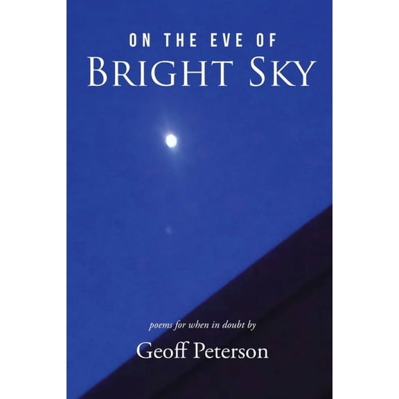 On the Eve of Bright Sky, (Paperback)