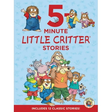 Mercer Mayer: Little Critter: 5-Minute Little Critter Stories: 12 Stories in 1 Book (Hardcover)