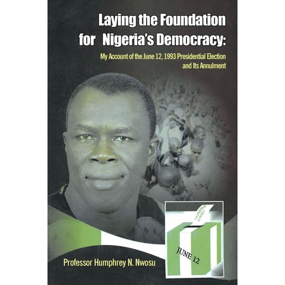 Laying the Foundation for Nigeria's Democracy, (Paperback)