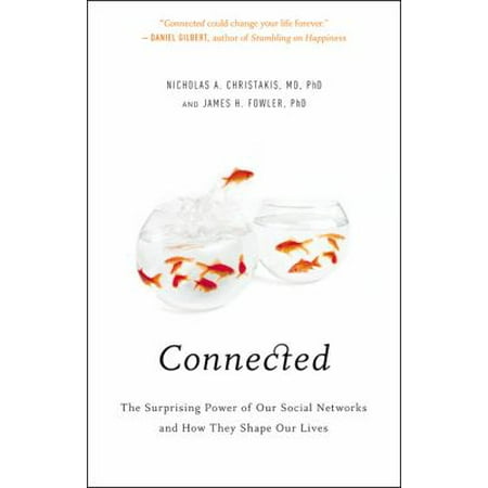 Connected: The Surprising Power of Our Social Networks and How They Shape Our Lives 0316036145 (Hardcover - Used)