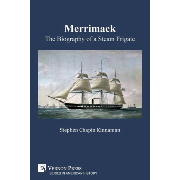 American History: Merrimack, The Biography of a Steam Frigate (B&W) (Paperback)