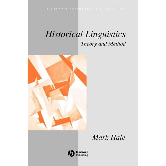 Blackwell Textbooks in Linguistics Historical Linguistics: Theory and Method, (Hardcover)