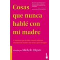thumbnail image 1 of Libro Cosas Que Nunca Hable Con Mi Madre Tapa Blanda, Autor Michele Filgate, Editorial Booket Mexico, 1 of 2