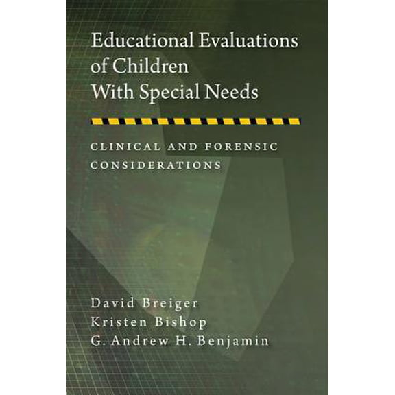 Pre-Owned Educational Evaluations of Children with Special Needs: Clinical and Forensic Considerations (Hardcover) 1433815753 9781433815751