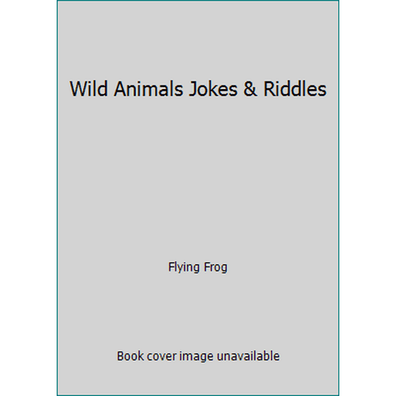 Pre-Owned Wild Animals Jokes & Riddles (Hardcover) 1607458063 9781607458067