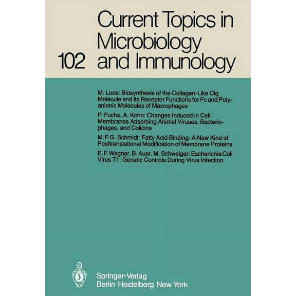 Current Topics in Microbiology and Immmu Current Topics in Microbiology and Immunology: Volume 102, Book 102, (Paperback)
