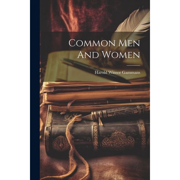 Common Men And Women (Paperback)