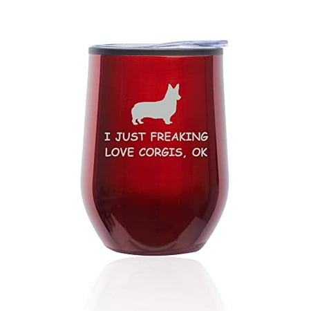 

Stemless Wine Tumbler Coffee Travel Mug Glass with Lid I Just Freaking Love Corgis Funny (Red)
