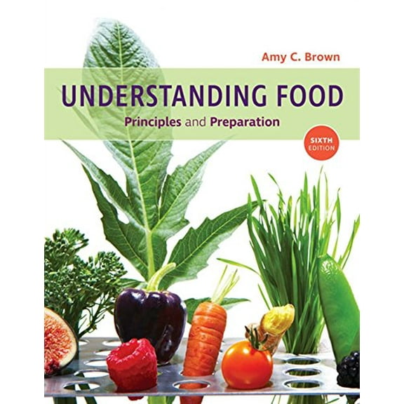 Pre-Owned Understanding Food: Principles and Preparation (Hardcover) 1337557560 9781337557566