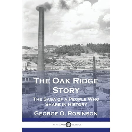 The Oak Ridge Story, (Paperback)