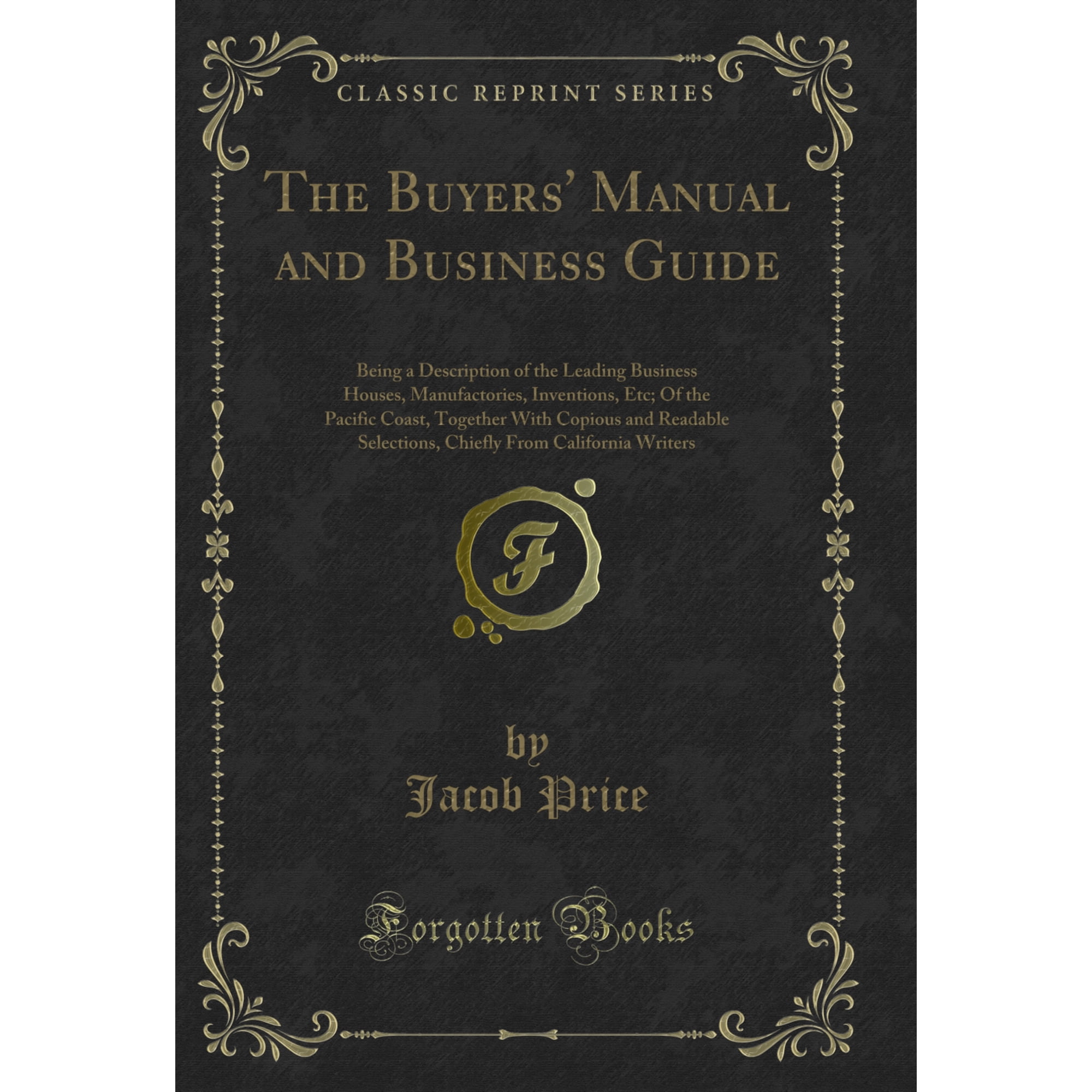 The Buyers' Manual and Business Guide (Classic Reprint)