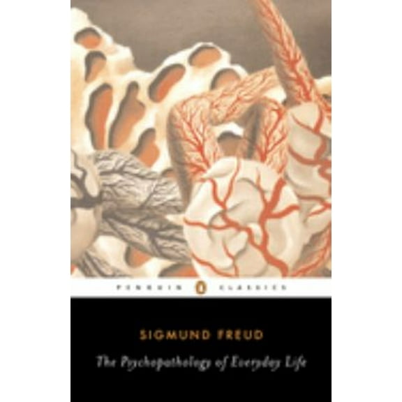 Pre-Owned The Psychopathology of Everyday Life (Paperback) 0142437433 9780142437438