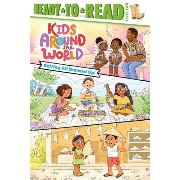 Kids Around the World Getting All Dressed Up!: Ready-To-Read Level 2, (Paperback)