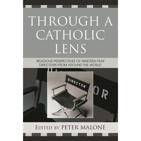 Communication, Culture, and Religion Through a Catholic Lens: Religious Perspectives of 19 Film Directors from Around the World, (Paperback)