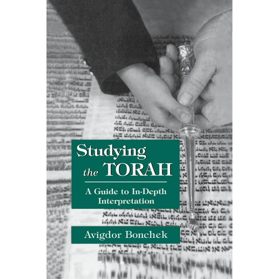 Studying the Torah: A Guide to in-Depth Interpretation, (Paperback)