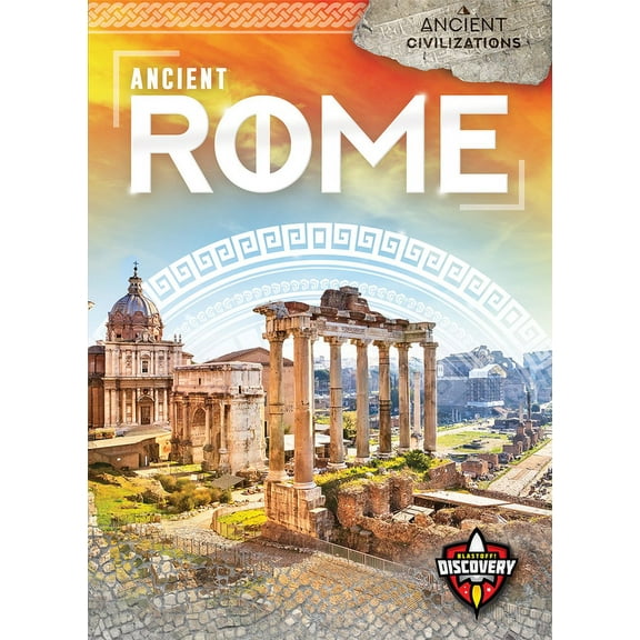 Ancient Civilizations Ancient Rome, (Hardcover)