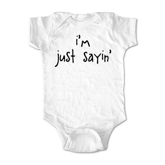 I'm just sayin' - wallsparks cute & funny Brand - baby one piece bodysuit - Great baby shower gift!