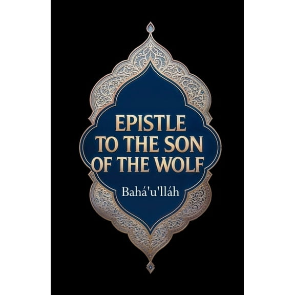 Epistle to the Son of the Wolf, (Paperback)