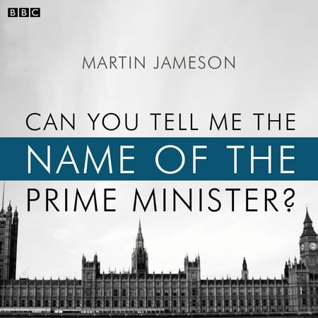 Can You Tell Me The Name Of The Prime Minister? - (Best Uk Prime Ministers)