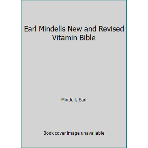 Pre-Owned Earl Mindells New and Revised Vitamin Bible (Unknown) 0446327654 9780446327657