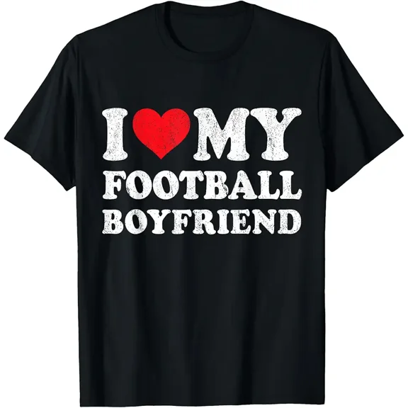I Love My Football Boyfriend Funny Girlfriend Valentines T-Shirt