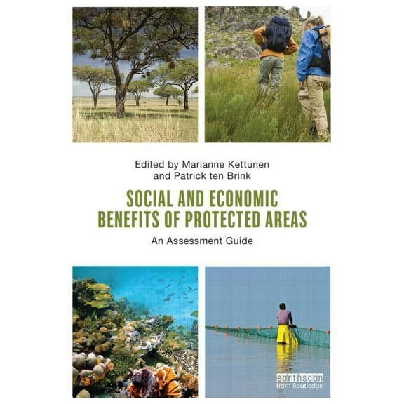 Social and Economic Benefits of Protected Areas: An Assessment Guide, (Paperback)