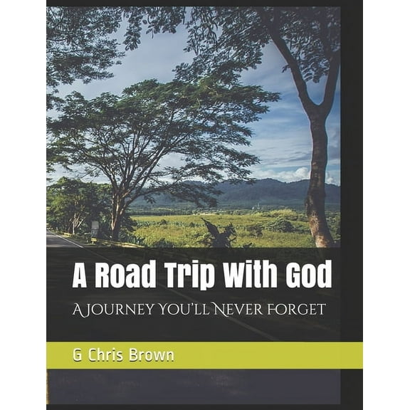 G Chris Brown: A Road Trip With God (Paperback)