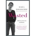 thumbnail image 2 of Wasted: un Mémoire de l'Anorexie et de la Boulimie (Édition Mise à Jour), 2 of 3