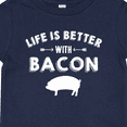 thumbnail image 4 of Inktastic Life's Better with Bacon Boys or Girls Baby T-Shirt, 4 of 5