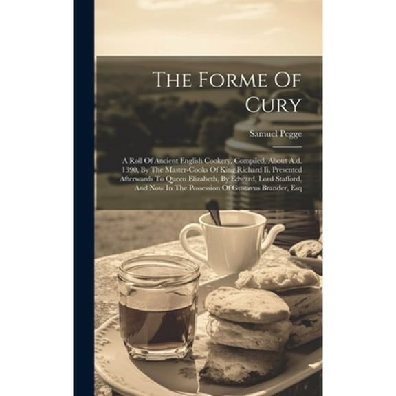 The Forme Of Cury (Hardcover)