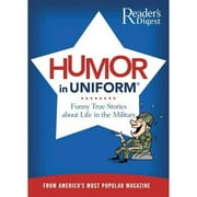 Pre-Owned Humor in Uniform: Funny True Stories about Life in the Military (Paperback 9780762109296) by Editors of Reader's Digest