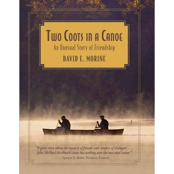 Two Coots in a Canoe : An Unusual Story Of Friendship (Edition 1) (Hardcover)