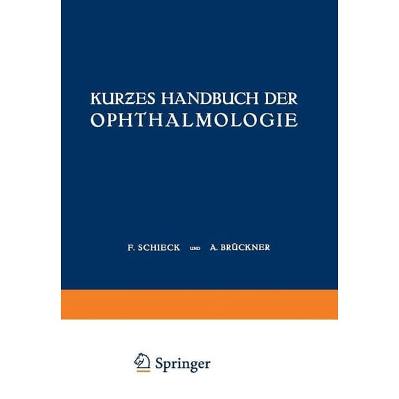 Kurƶes Handbuch Der Ophthalmologie: Dritter Band Orbita - Nebenhöhlen - Lider Tränenorgane Augenmuskeln Auge Und Oh, (Paperback)