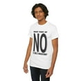 thumbnail image 6 of DJH Apparel | What Part of NO Don't You Understand? Funny Unisex T-shirt, 6 of 8