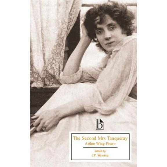 Broadview Editions The Second Mrs Tanqueray, (Paperback)