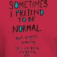 thumbnail image 3 of CafePress - Sometimes I Pretend To Be Normal T Shirt - Men's Classic Graphic Cotton T-Shirt, 3 of 4