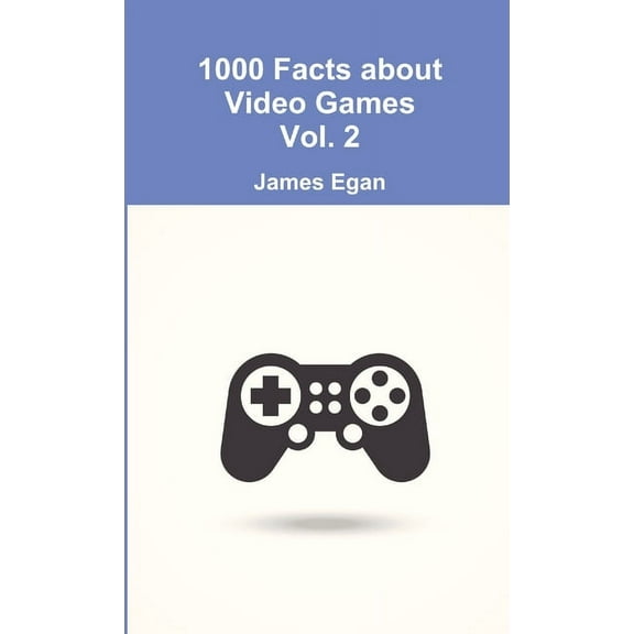 1000 Facts about Video Games Vol. 2, (Paperback)